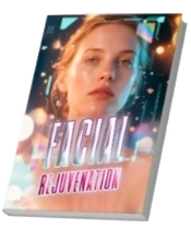 Bonus #3 Facial Rejuvenation